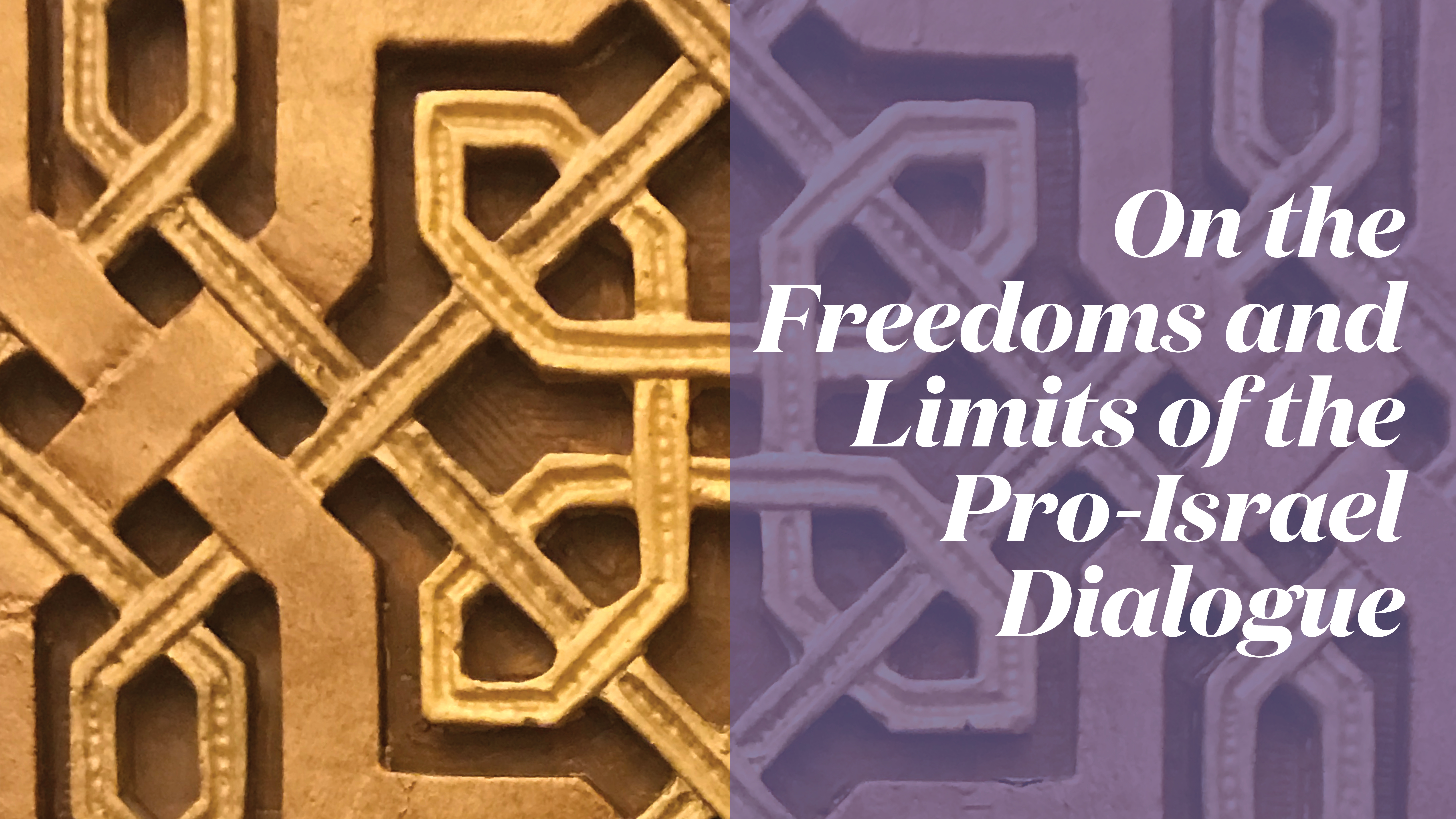 On the Freedoms and Limits of the Pro-Israel Dialogue