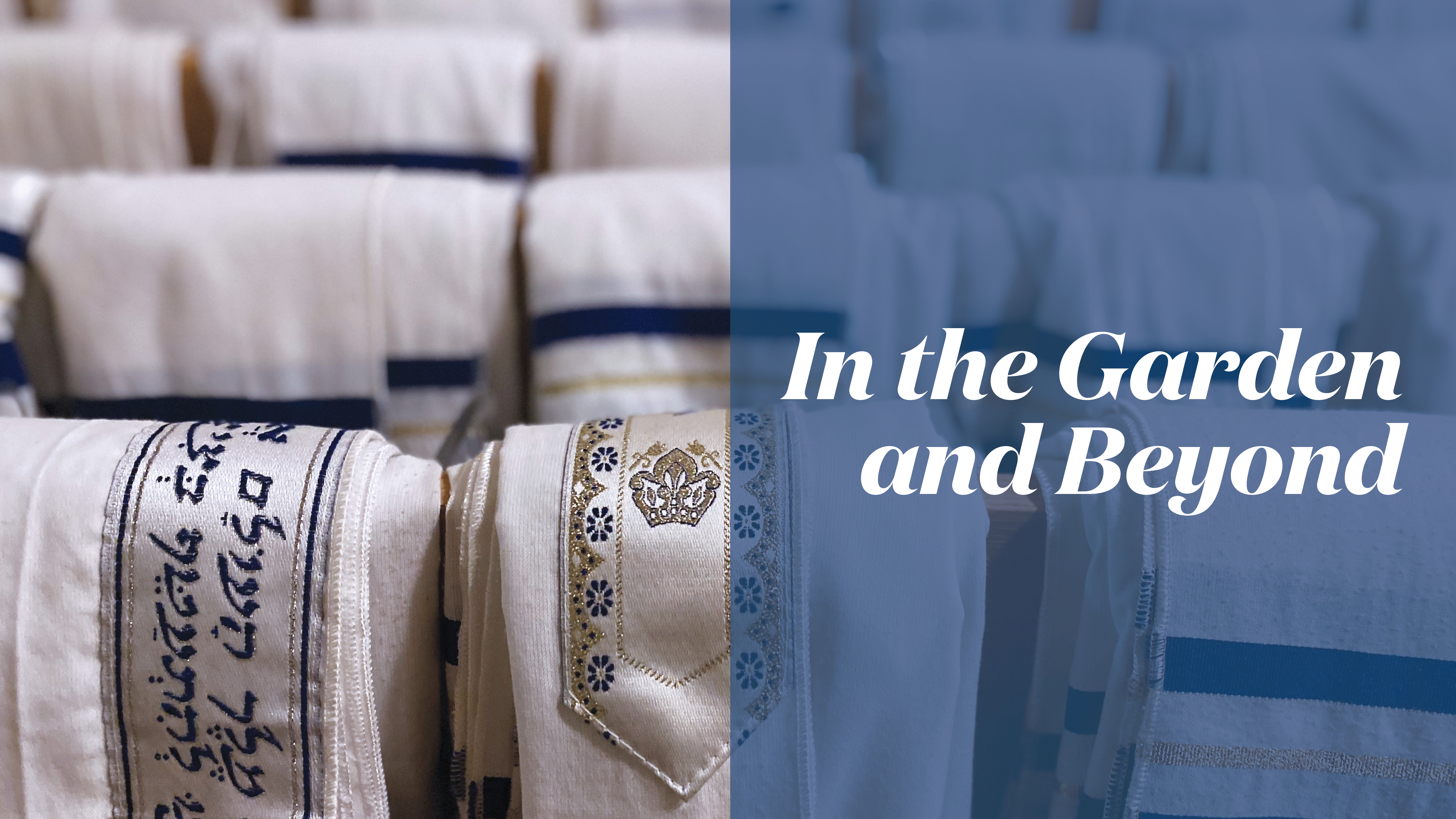 In the Garden and Beyond